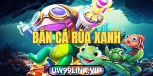 Giới thiệu bắn cá rùa xanh