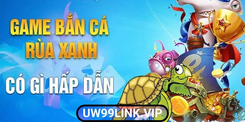 Bắn cá rùa xanh có gì hấp dẫn