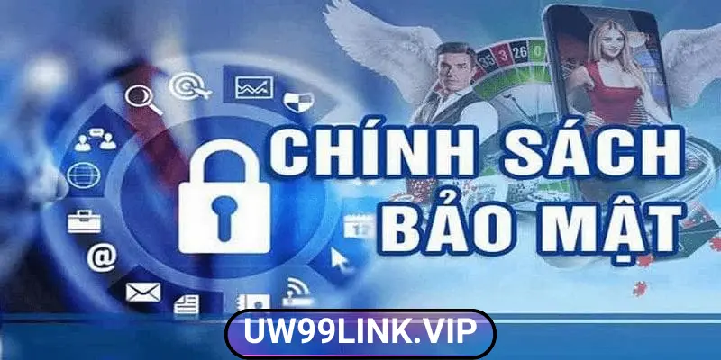 Chính sách bảo mật uw99